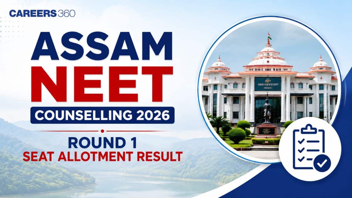 Assam NEET Counselling 2026 Round 1 Seat Allotment Result (August 22): Direct Link at dme.assam.gov.in